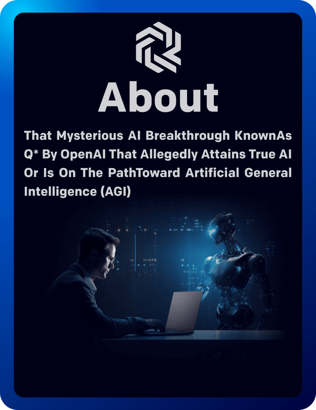 Mysterious AI Breakthrough Known As Q* By OpenAI